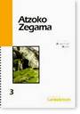 Atzoko Zegama (berrarg.)
