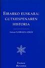 Eibarko euskara: gutxiespenaren historia